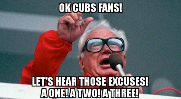 Excuses-Cubs-fans-e1477760139666.jpg